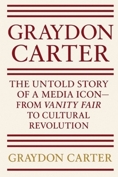 Paperback Graydon Carter: The Untold Story of a Media Icon Book