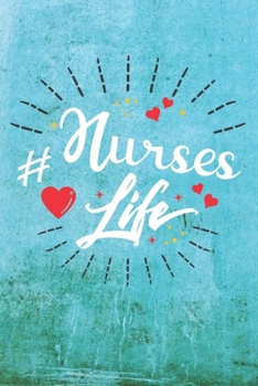 Paperback Nurses Life: Best Gift Ideas Life Quotes Blank Line Notebook and Diary to Write. Best Gift for Everyone, Pages of Lined & Blank Pap Book