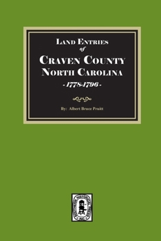 Land Entries of Craven County, North Carolina, 1778-1796