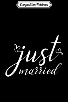 Composition Notebook: Just Married Wedding Gift Couples Beach Vacation Honeymoon  Journal/Notebook Blank Lined Ruled 6x9 100 Pages