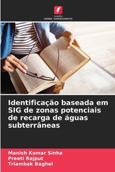 Paperback Identificação baseada em SIG de zonas potenciais de recarga de águas subterrâneas [Portuguese] Book