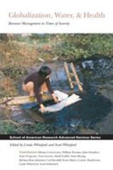 Paperback Globalization, Water, & Health: Resource Management in Times of Scarcity Book