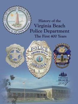 Hardcover History of the Virginia Beach Police Department: The First 400 Years Book