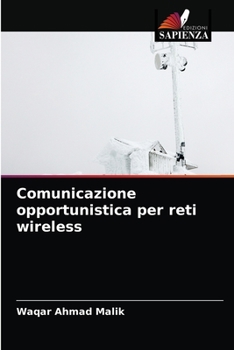 Paperback Comunicazione opportunistica per reti wireless [Italian] Book