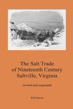 Paperback The Salt Trade of Nineteenth Century Saltville, Virginia Book