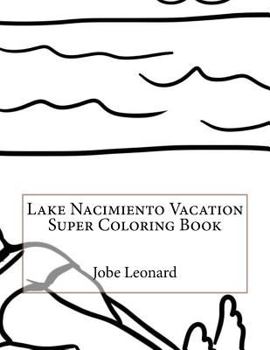 Paperback Lake Nacimiento Vacation Super Coloring Book