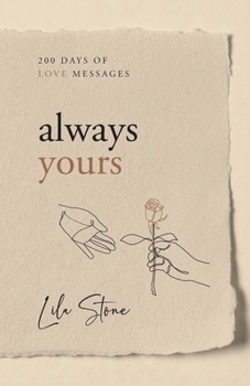 Paperback Always Yours: 200 Days of Love Messages Book