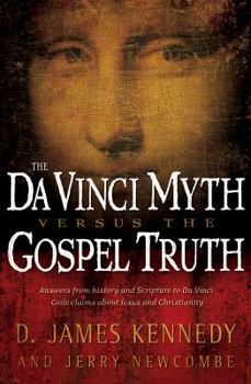 Paperback The Da Vinci Myth Versus the Gospel Truth Book