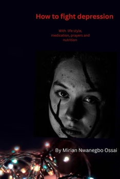 Paperback How to fight depression: With life style, medication, prayers and nutrition [Large Print] Book