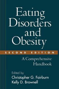 Hardcover Eating Disorders and Obesity, Second Edition: A Comprehensive Handbook Book