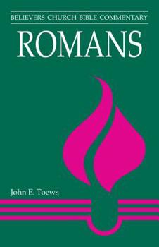 Romans (Believers Church Bible Commentary) - Book  of the Believers Church Bible Commentary