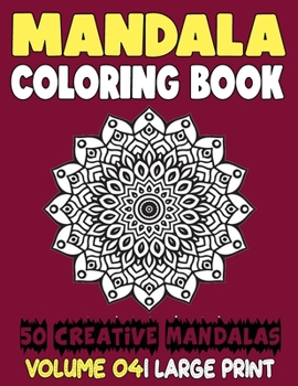 Paperback Mandala Coloring Book: 50 Creative Mandalas to Relax Calm Your Mind and Find Peace Book