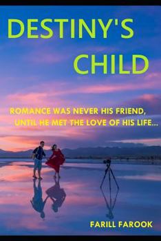 Paperback Destiny's Child: How One Man's Life Changed in a Moment of Discovery Book