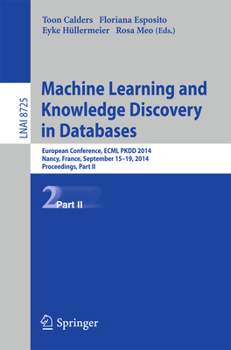 Paperback Machine Learning and Knowledge Discovery in Databases: European Conference, Ecml Pkdd 2014, Nancy, France, September 15-19, 2014. Proceedings, Part II Book