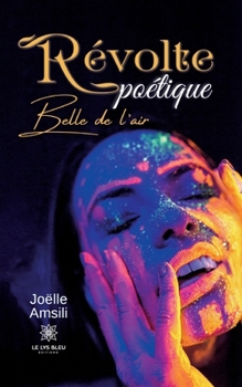 Révolte poétique: Belle de l'air (French Edition)