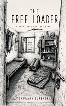 Paperback The Free Loader: A Room. Five Men. One Extra. Book