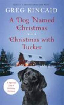 Hardcover A Dog Named Christmas and Christmas with Tucker: Special 2-In-1 Holiday Edition Book