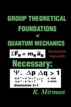 Paperback Group Theoretical Foundations of Quantum Mechanics Book