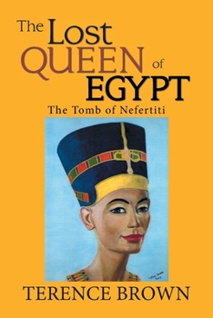 Paperback The Lost Queen of Egypt: The Tomb of Nefertiti Book