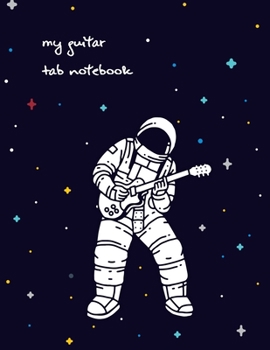 Guitar Tablature Notebook: lyric and Staves Manuscript journal Paper For Music Lover, Songwriter, Student, Musician (Guitar Cover 100 plus Pages 8.5x11")