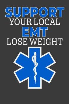 Paperback Support Your Local EMT Lose Weight Book