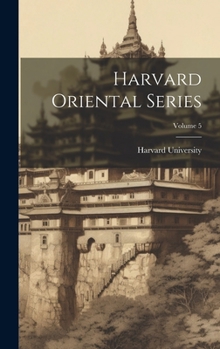 Hardcover Harvard Oriental Series; Volume 5 Book