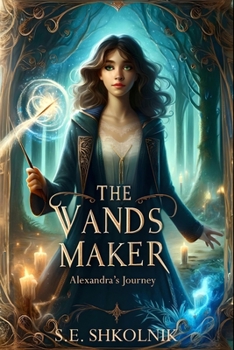 Paperback The Wands Maker: Alexandra's Journey Book