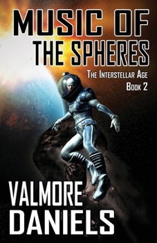 Music of the Spheres - Book #2 of the Interstellar Age