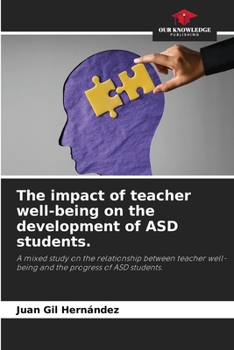 Paperback The impact of teacher well-being on the development of ASD students. Book