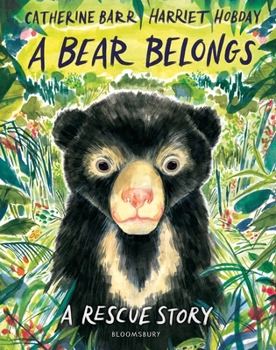 A Bear Belongs: A Rescue Story