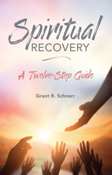 Paperback Spiritual Recovery: A Twelve-Step Guide Book