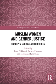 Paperback Muslim Women and Gender Justice: Concepts, Sources, and Histories Book