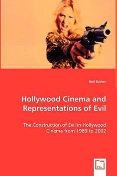 Paperback Hollywood Cinema and Representations of Evil Book