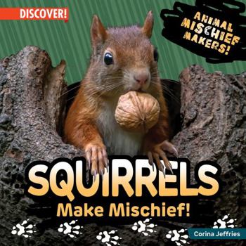 Paperback Squirrels Make Mischief! Book