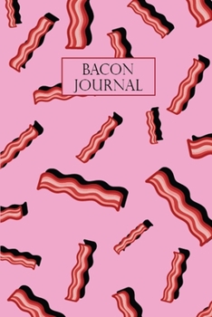 Paperback Bacon Journal: This Cool Bacon Birthday Journal For Kids, Students, Girls and Teens. Cute Cream Paper 6*9 Inch With 100 Pages Noteboo Book