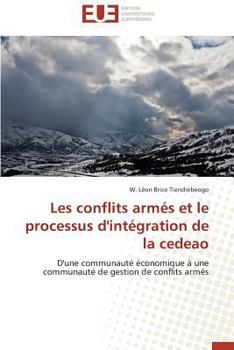 Paperback Les conflits armés et le processus d'intégration de la cedeao [French] Book