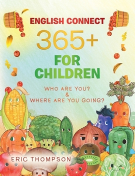 Paperback English Connect 365+ for Children: Who Are You? & Where Are You Going? Book