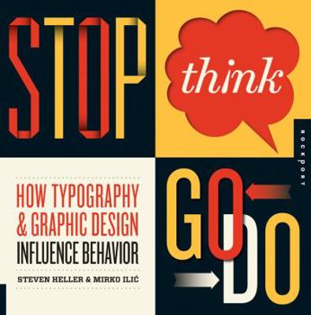 Paperback Stop, Think, Go, Do: How Typography and Graphic Design Influence Behavior Book