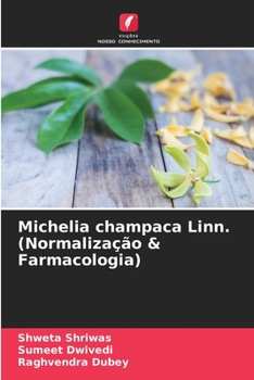 Paperback Michelia champaca Linn. (Normalização & Farmacologia) [Portuguese] Book