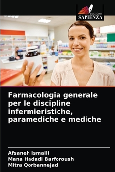 Paperback Farmacologia generale per le discipline infermieristiche, paramediche e mediche [Italian] Book