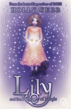Lily: Lily and the Prisoner of Magic - Book #3 of the Lily