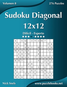 Paperback Sudoku Diagonal 12x12 - Difícil a Experto - Volumen 8 - 276 Puzzles [Spanish] Book