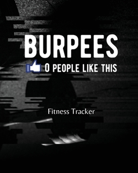 Paperback BURPEES 0 People Like This: Fitness Tracker Book