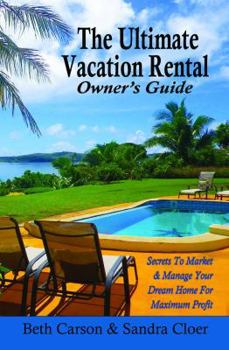 Paperback The Ultimate Vacation Rental: Owner's Guide Book