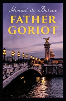 Paperback Father Goriot: illustrated edition Book