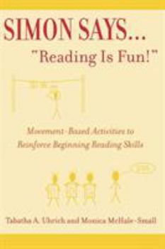 Simon Says...'Reading is Fun!': Movement-Based Activities to Reinforce Beginning Reading Skills