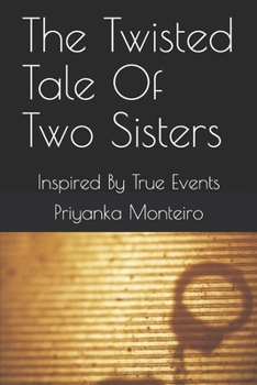 Paperback The Twisted Tale Of Two Sisters: Inspired By True Events Book