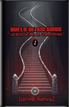 Duelo de Asesinos: La Batalla por la Gloria Divina - Libro 2 (Spanish Edition)
