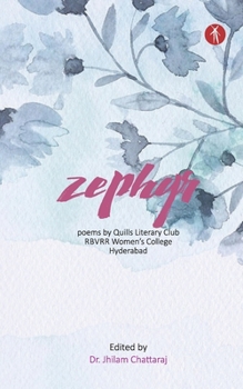 Zephyr: Poems by Quills Literary Club, RBVRR Women’s College, Hyderabad