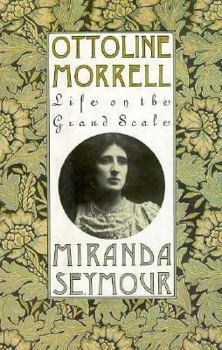 Hardcover Ottoline Morrell: Life on the Grand Scale Book